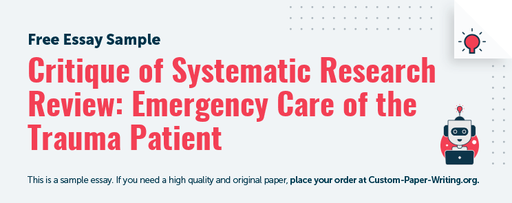 Free «Critique of Systematic Research Review: Emergency Care of the Trauma Patient» Essay Sample