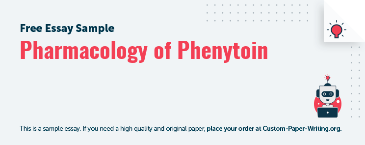 Free «Pharmacology of Phenytoin» Essay Sample