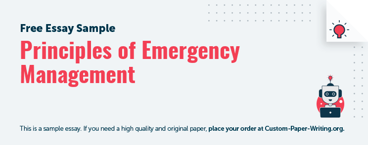 Free «Principles of Emergency Management» Essay Sample