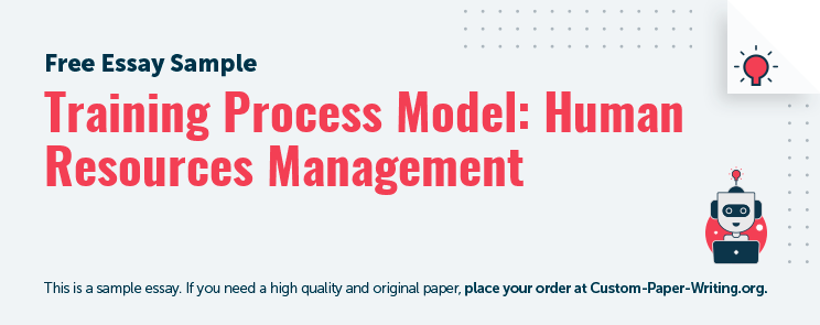 Free «Training Process Model: Human Resources Management» Essay Sample