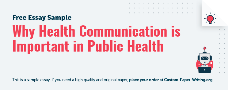 Free «Why Health Communication is Important in Public Health» Essay Sample