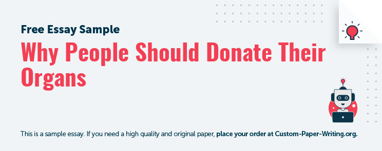 Free «Why People Should Donate Their Organs» Essay Sample